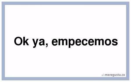 Empecemos