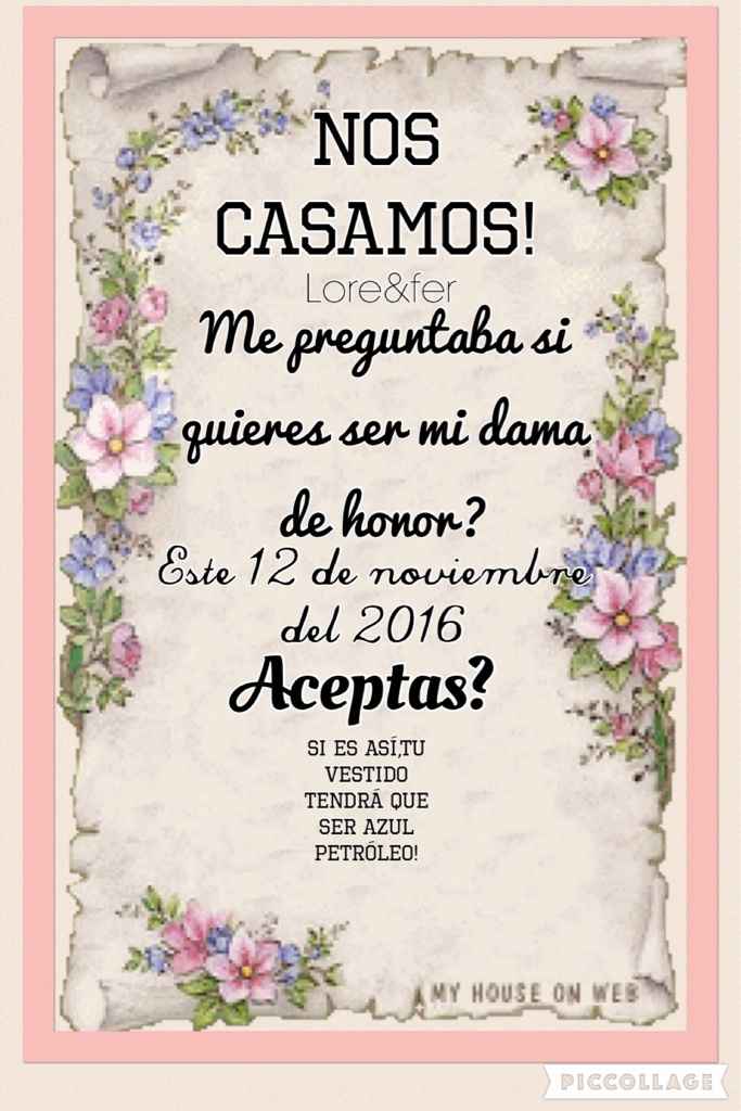 Asi le pedí a mis amigas que fueran mis damas!!! - 1