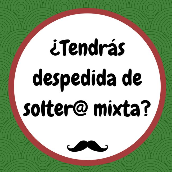 ¿Tendrás despedida de solter@ mixta? 1