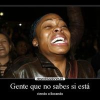 llorar y reir