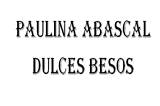 Paulina Abascal Dulces Besos