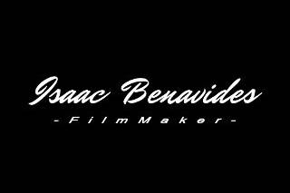 Isaac Benavides FilmMaker