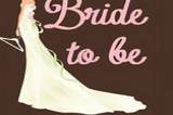 Bride to be