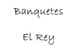 Banquetes El Rey