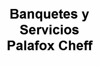 Banquetes y Servicios Palafox Cheff